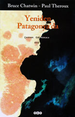 Yeniden Patagonya'da Bruce Chatwin
